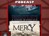 The King Zone Podcast Episode 29 – The Family Secrets of A Good Marriage (2014) and Mercy (2014)
