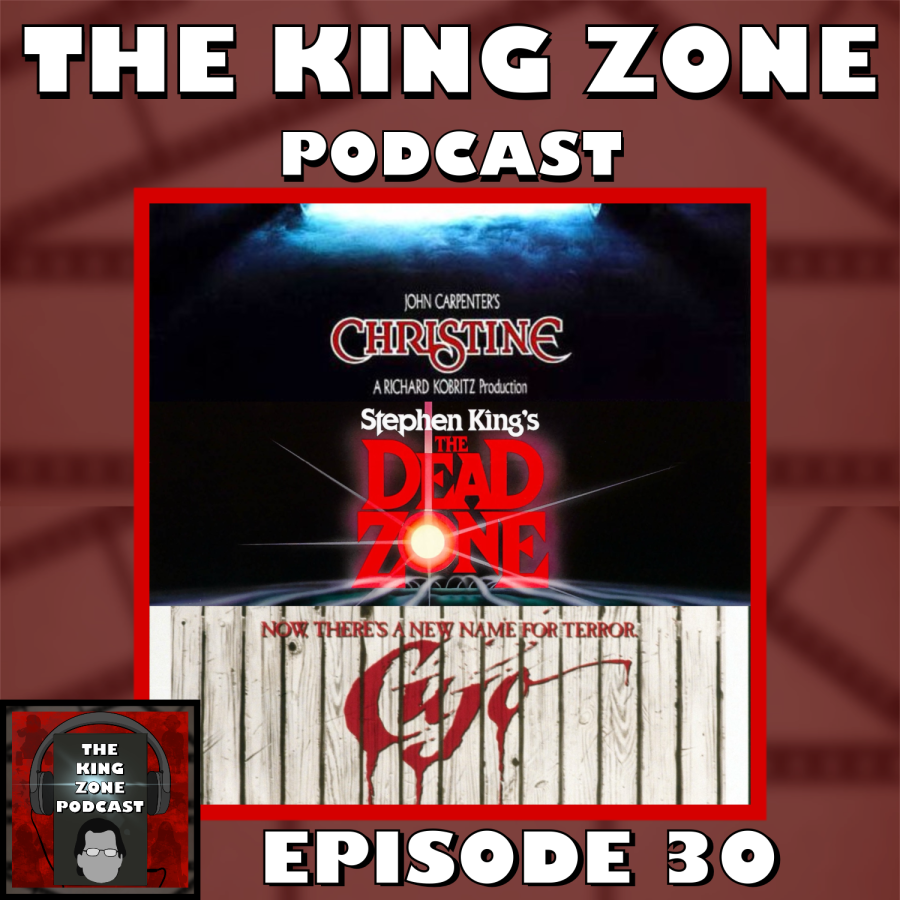 The King Zone Podcast Episode 30 – King in 1983 with Christine (1983), The Dead Zone (1983) and Cujo (1983)